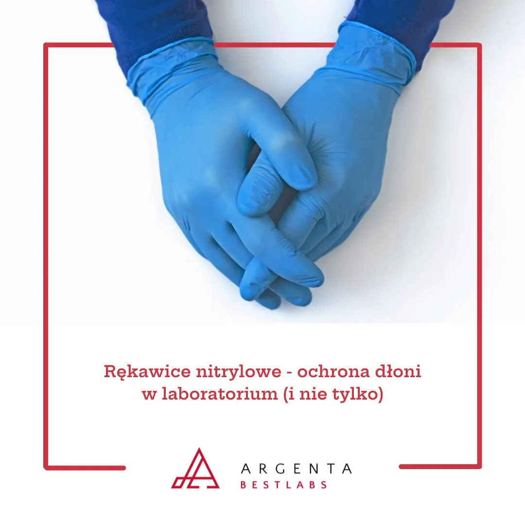 Rękawice nitrylowe - ochrona dłoni w laboratorium (i nie tylko)