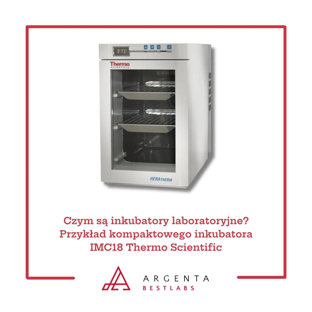 Czym są inkubatory laboratoryjne? Przykład kompaktowego inkubatora IMC18 Thermo Scientific